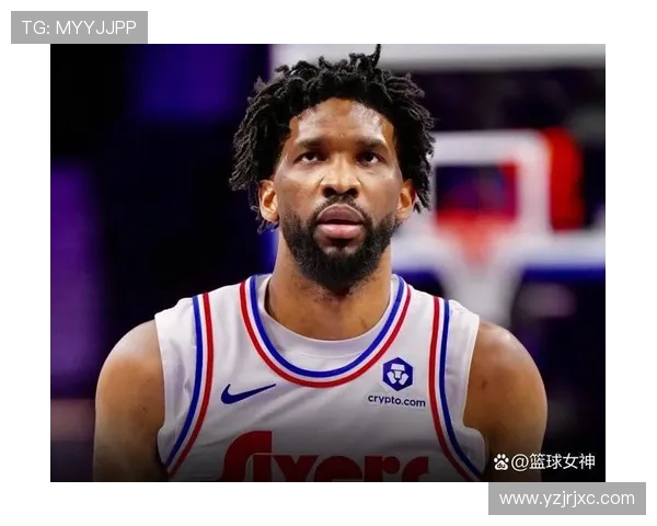 乔尔恩比德的篮球之路与NBA生涯的辉煌成就探讨